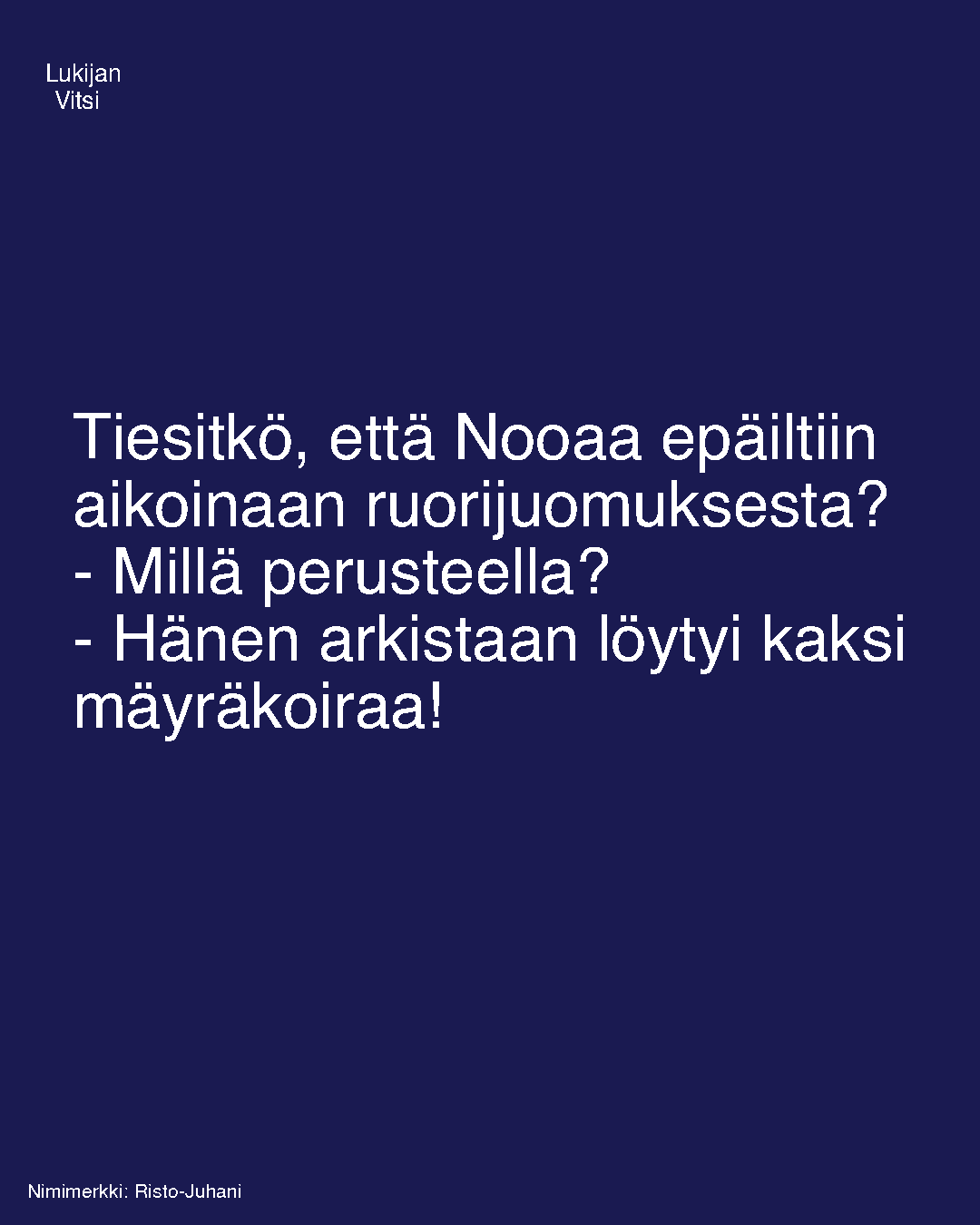 Tiesitkö, että Nooaa epäiltiin aikoinaan ruorijuomuksesta?