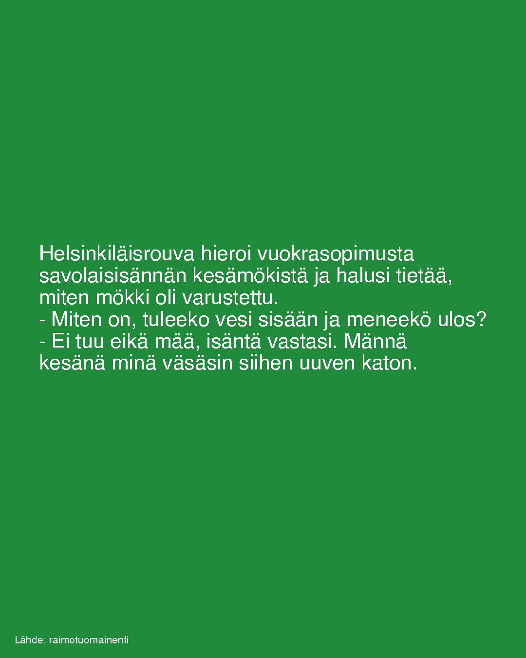 elsinkiläisrouva hieroi vuokrasopimusta savolaisisännän kesämökistä
