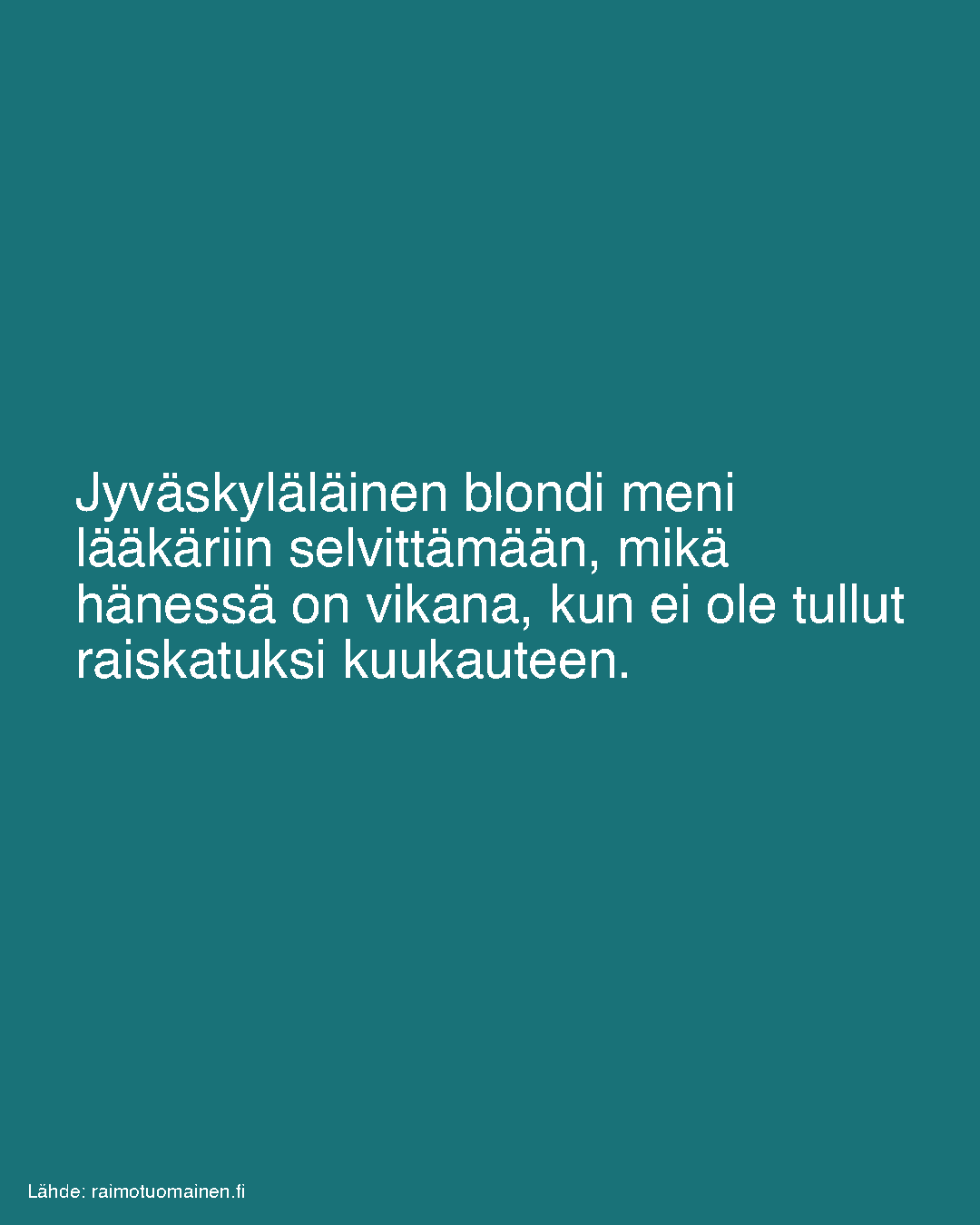 Jyväskyläläinen blondi meni lääkäriin
