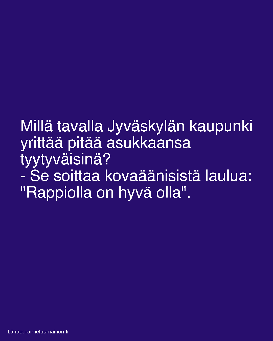 Millä tavalla Jyväskylän kaupunki yrittää pitää asukkaansa tyytyväisinä?