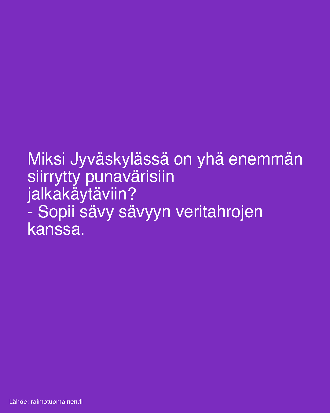 Miksi Jyväskylässä on yhä enemmän siirrytty punavärisiin jalkakäytäviin?