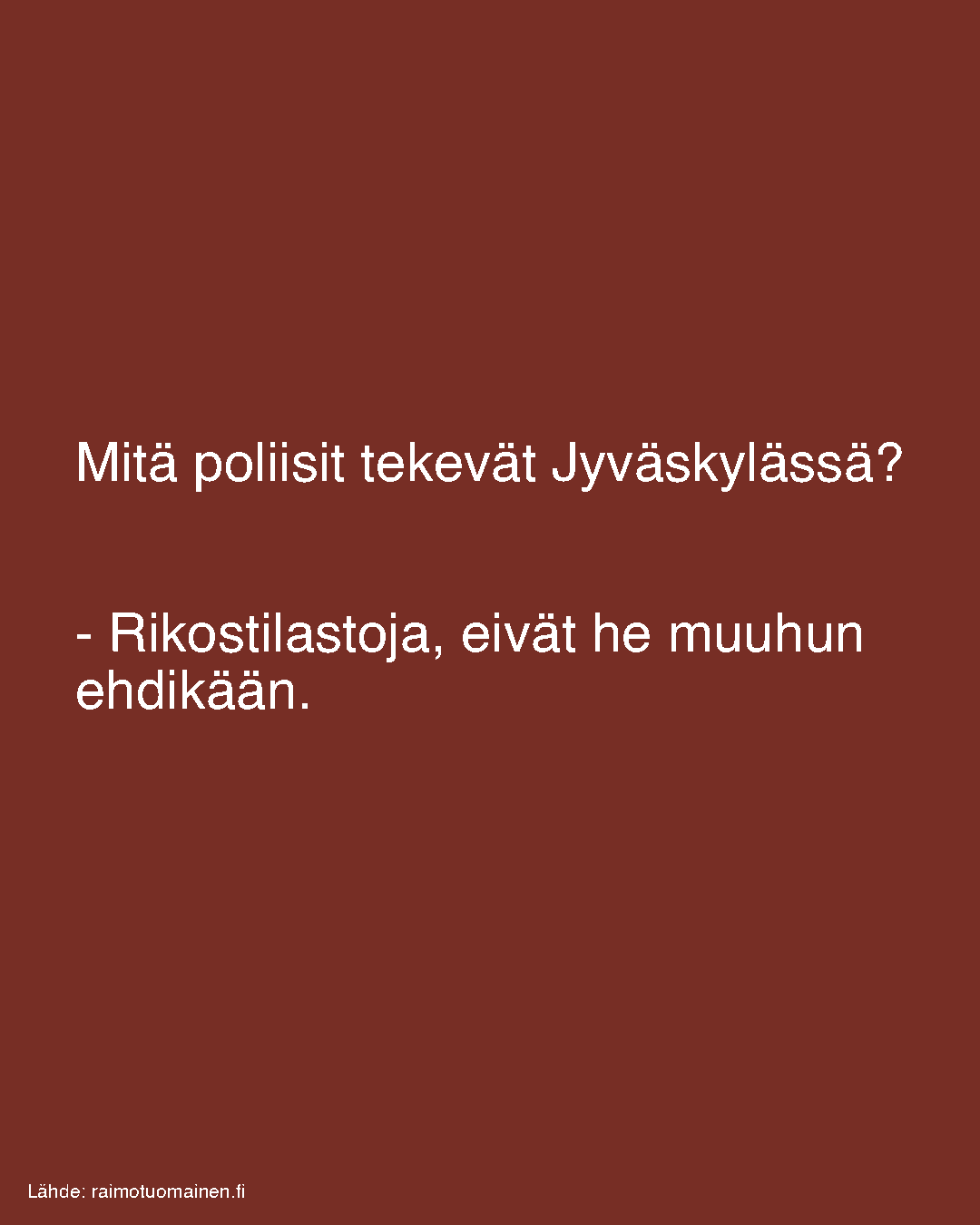 Mitä poliisit tekevät Jyväskylässä?