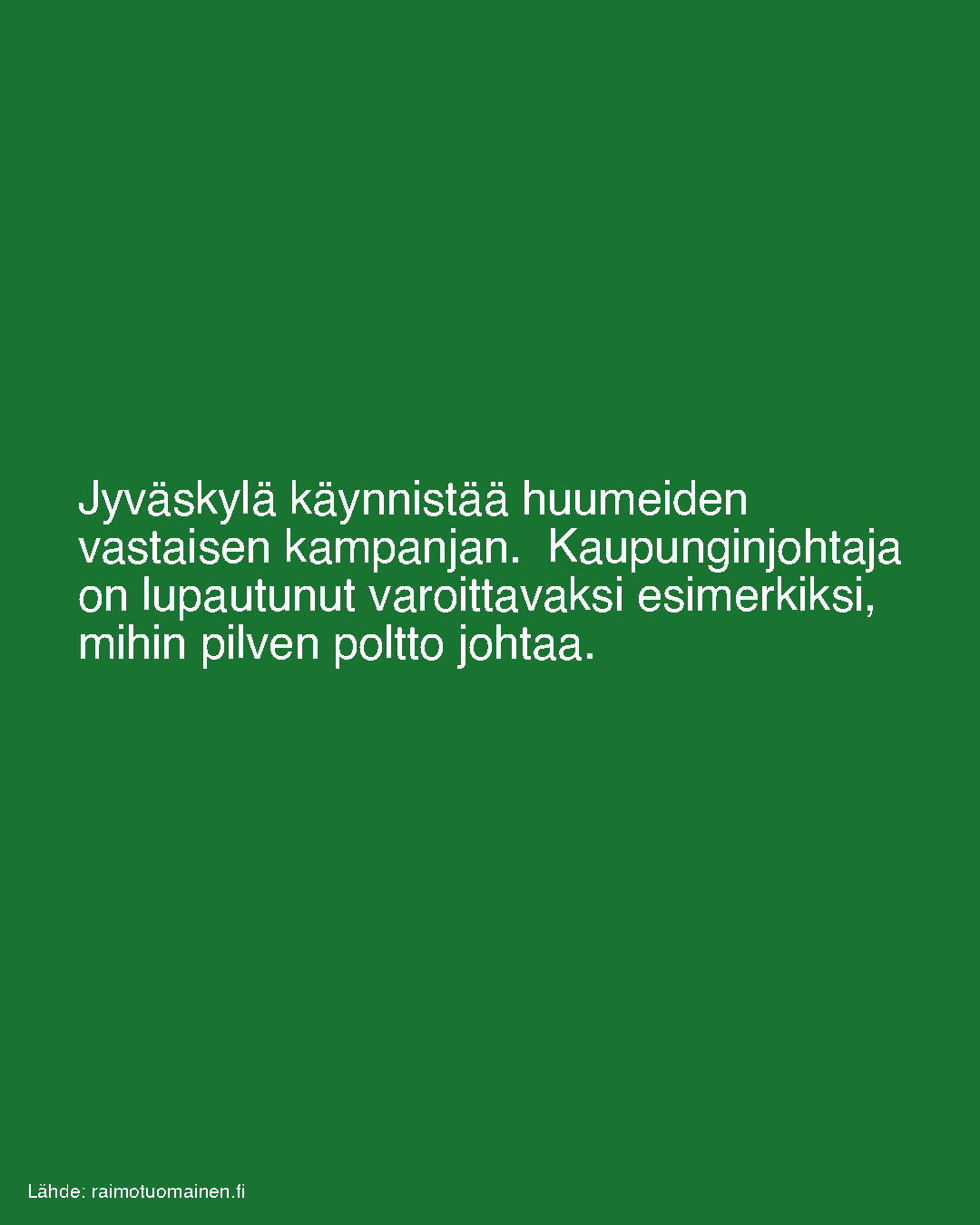 Jyväskylä käynnistää huumeiden vastaisen kampanjan