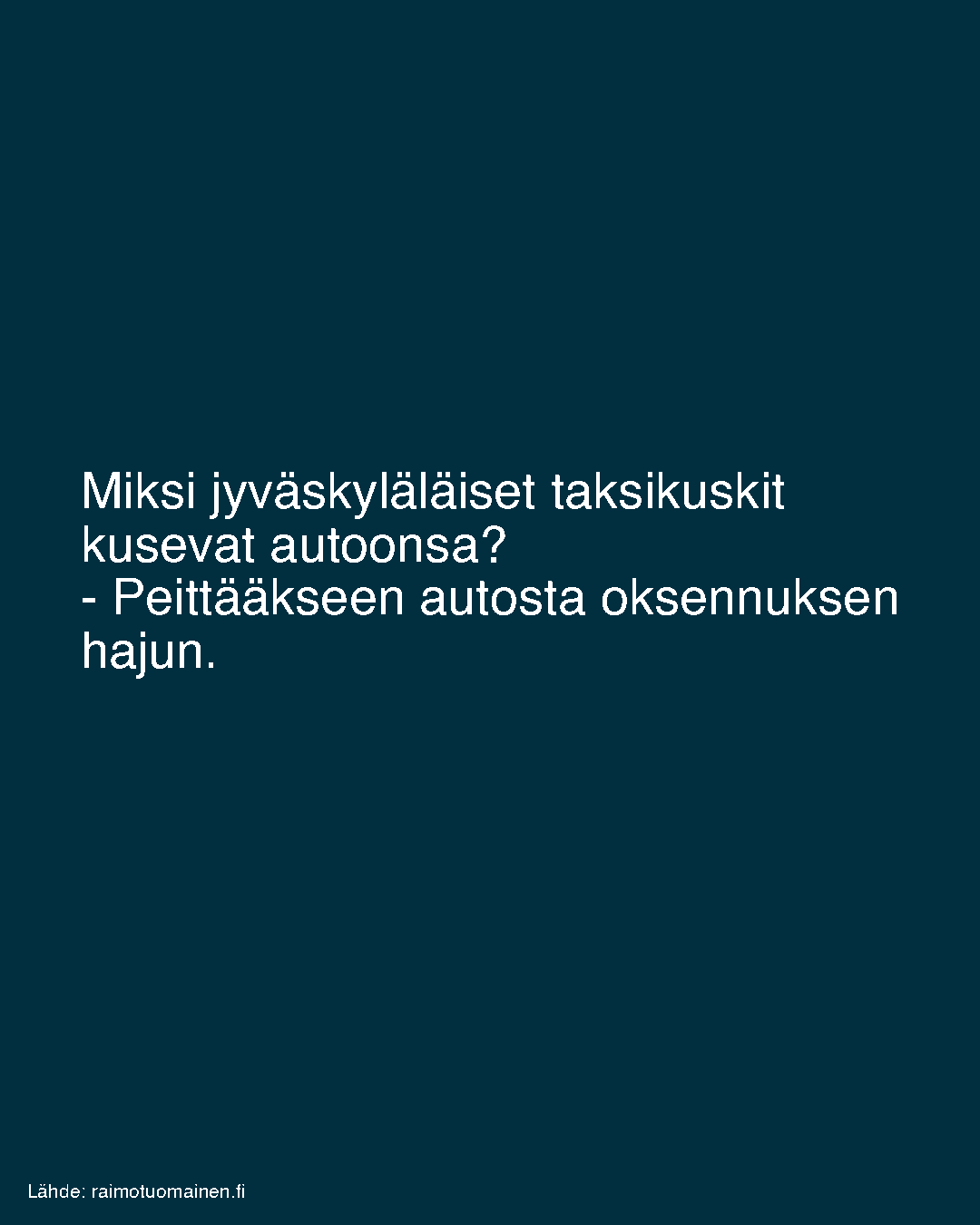 Miksi jyväskyläläiset taksikuskit kusevat autoonsa?