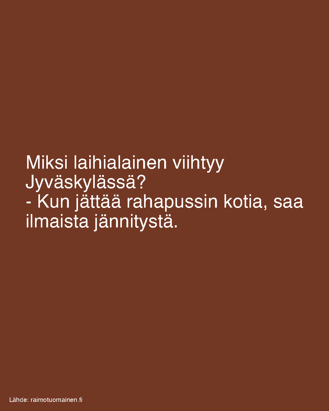 Miksi laihialainen viihtyy Jyväskylässä?