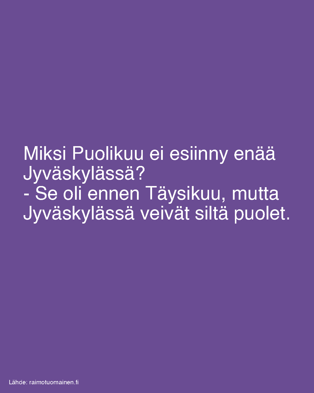 Miksi Puolikuu ei esiinny enää Jyväskylässä?