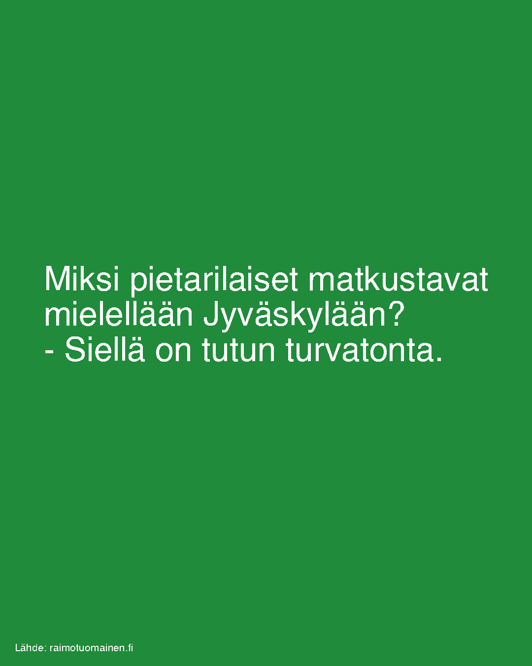 Miksi pietarilaiset matkustavat mielellään Jyväskylään?