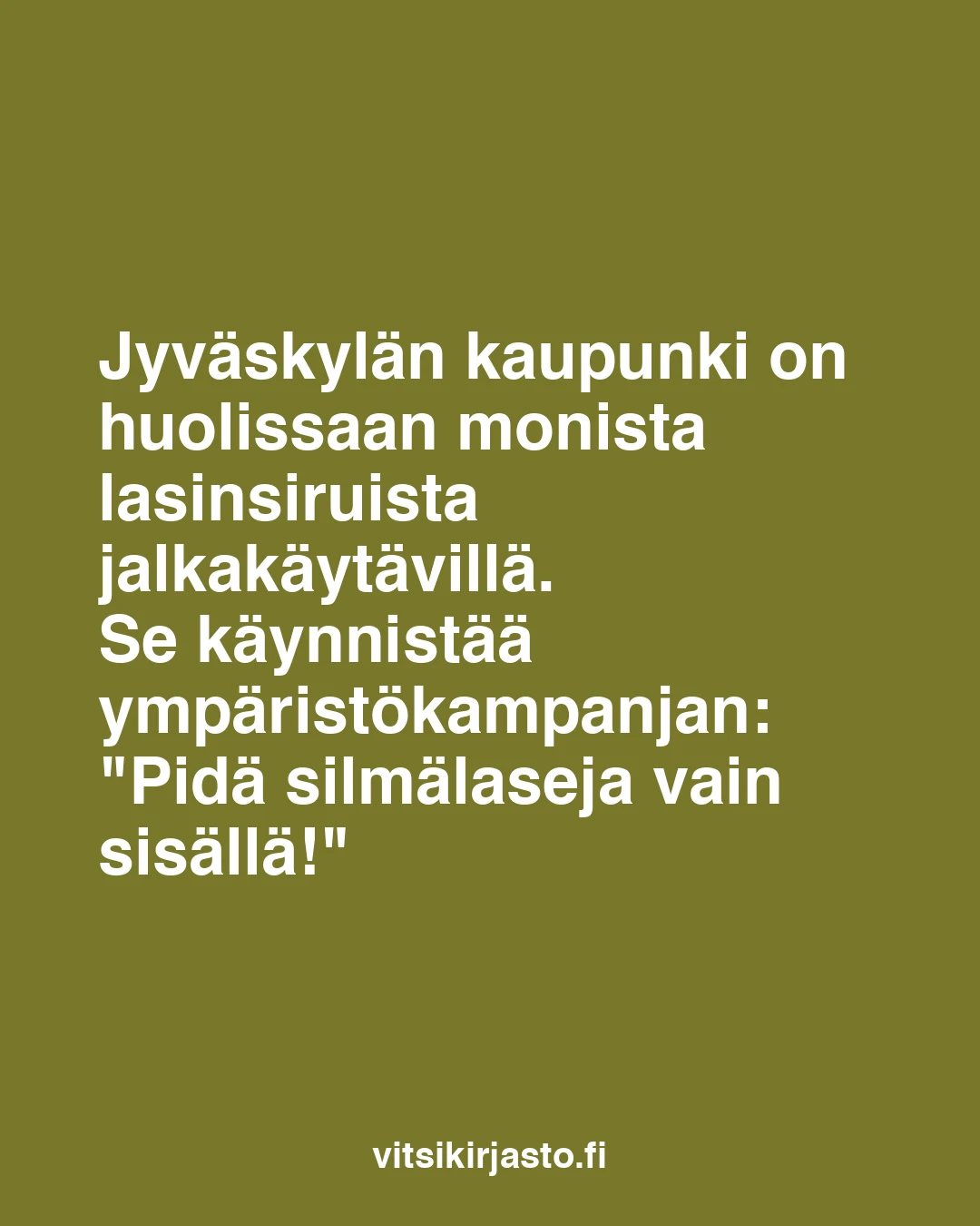 Jyväskylän kaupunki on huolissaan monista lasinsiruista jalkakäytävillä