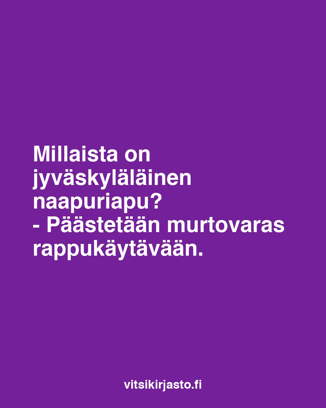 Millaista on jyväskyläläinen naapuriapu?