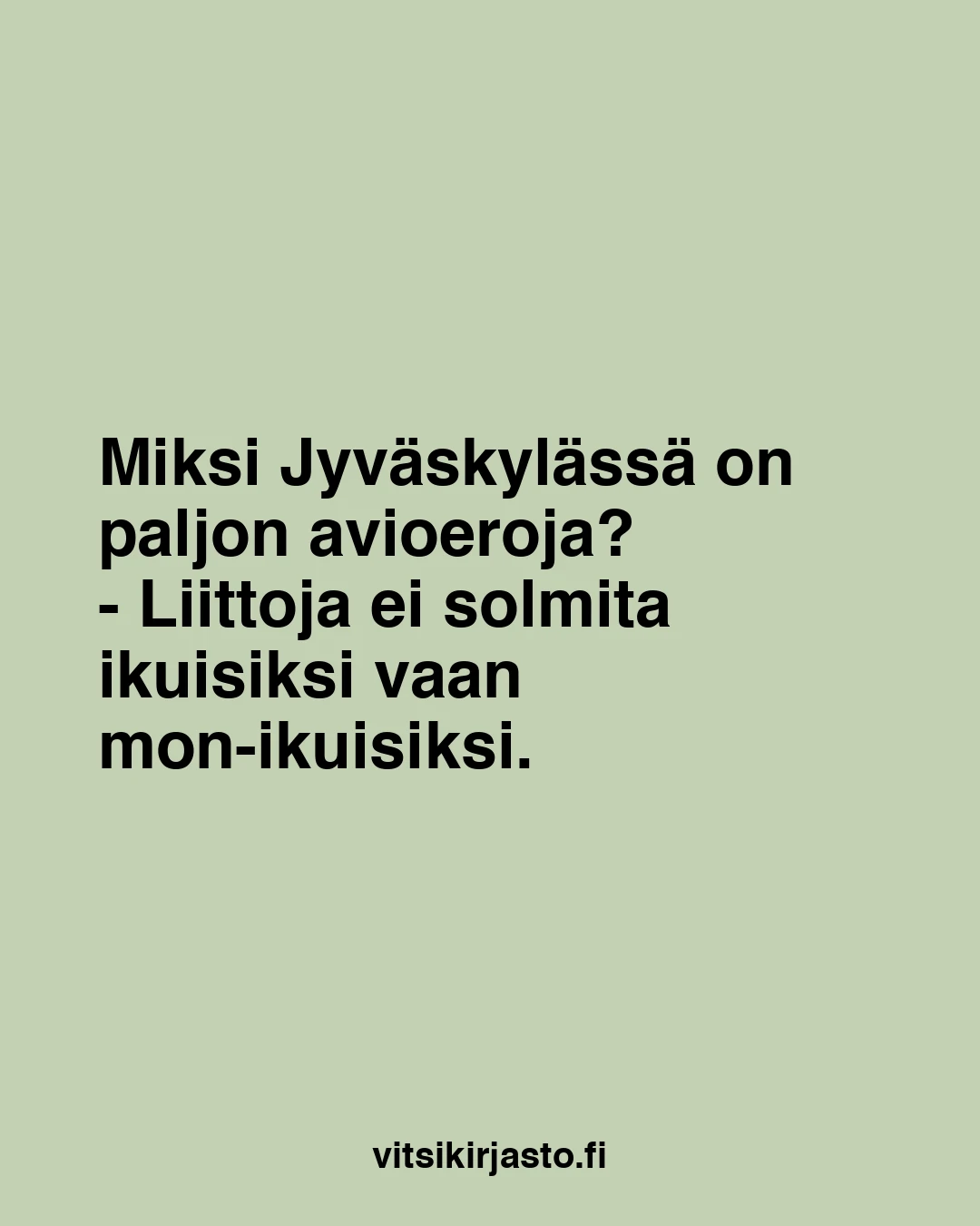 Miksi Jyväskylässä on paljon avioeroja?