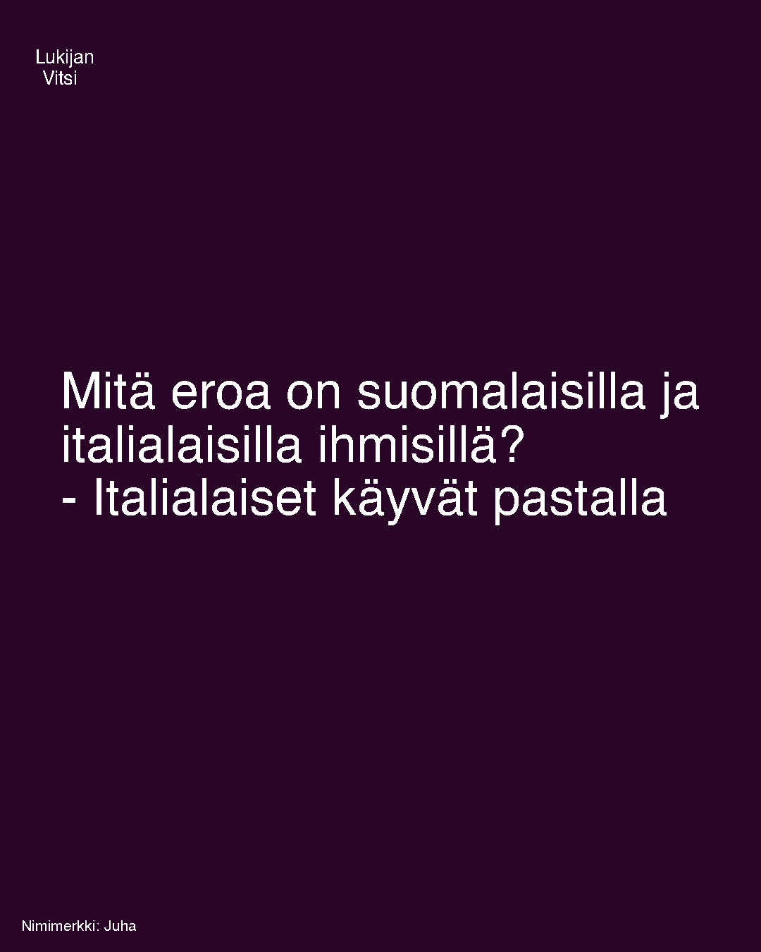 Mitä eroa on suomalaisilla ja italialaisilla ihmisillä?