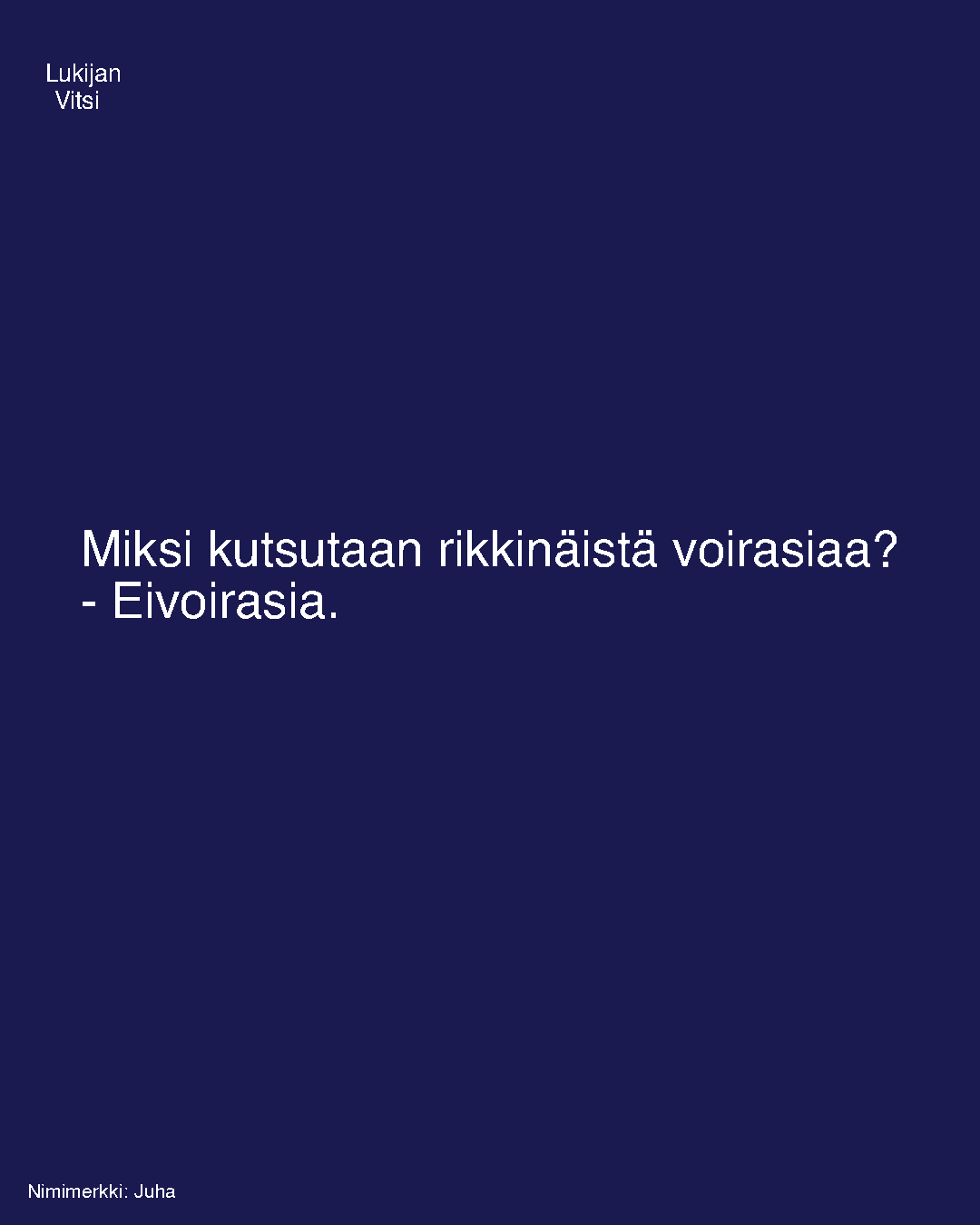 Miksi kutsutaan rikkinäistä voirasiaa?