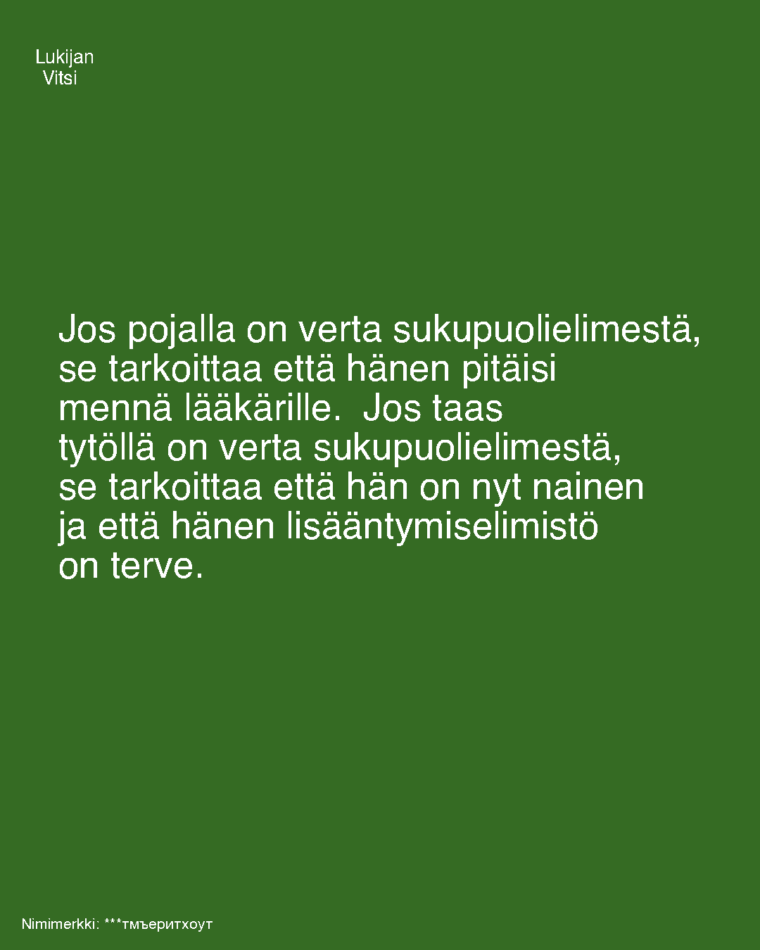 [Lukijoiden vtisit]  Jos pojalla on verta sukupuolielimestä