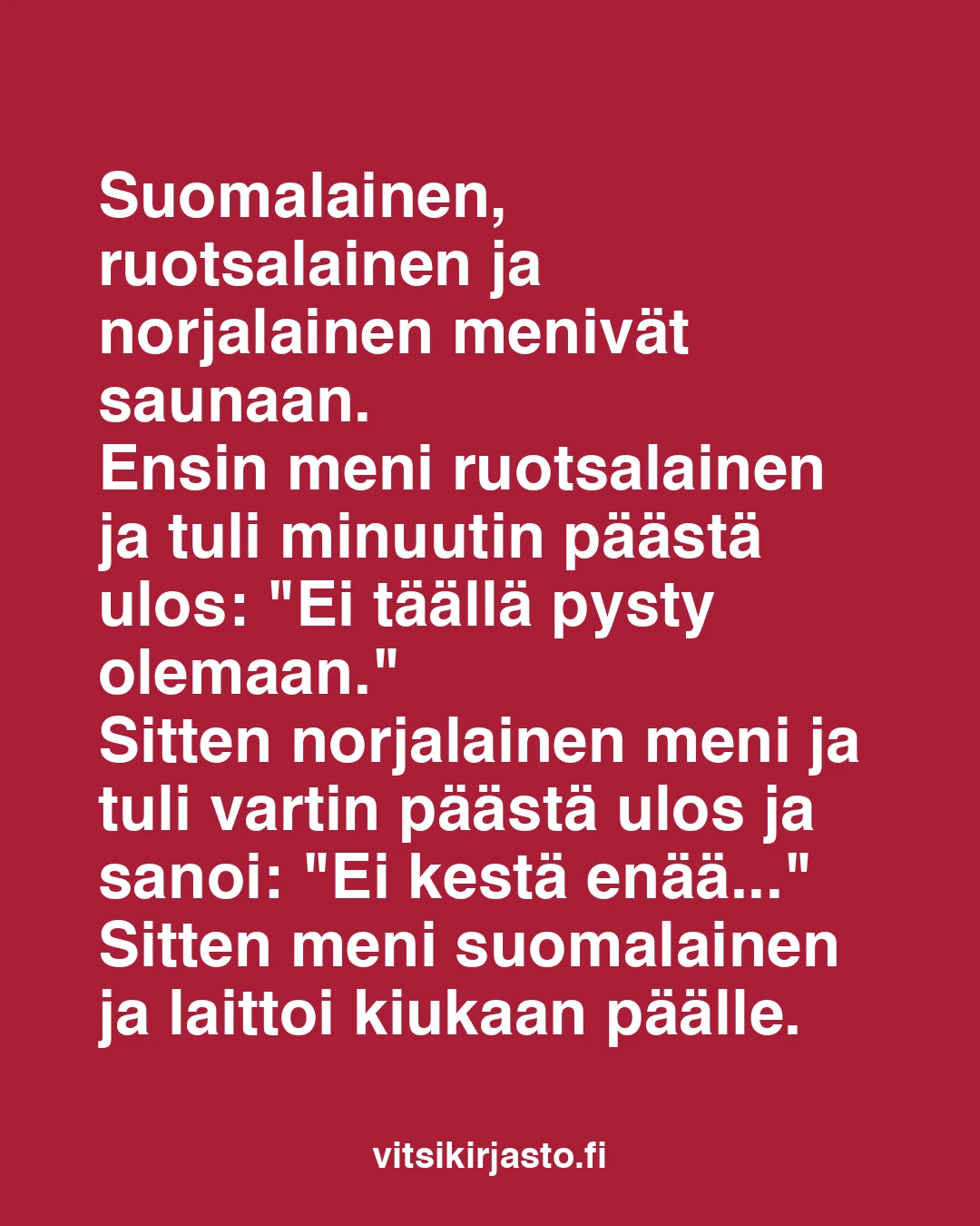 Suomalainen, ruotsalainen ja norjalainen menivät saunaan