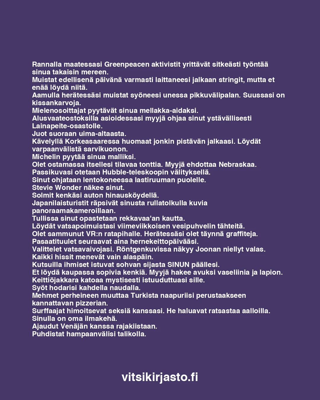 Rannalla maatessasi Greenpeacen aktivistit…