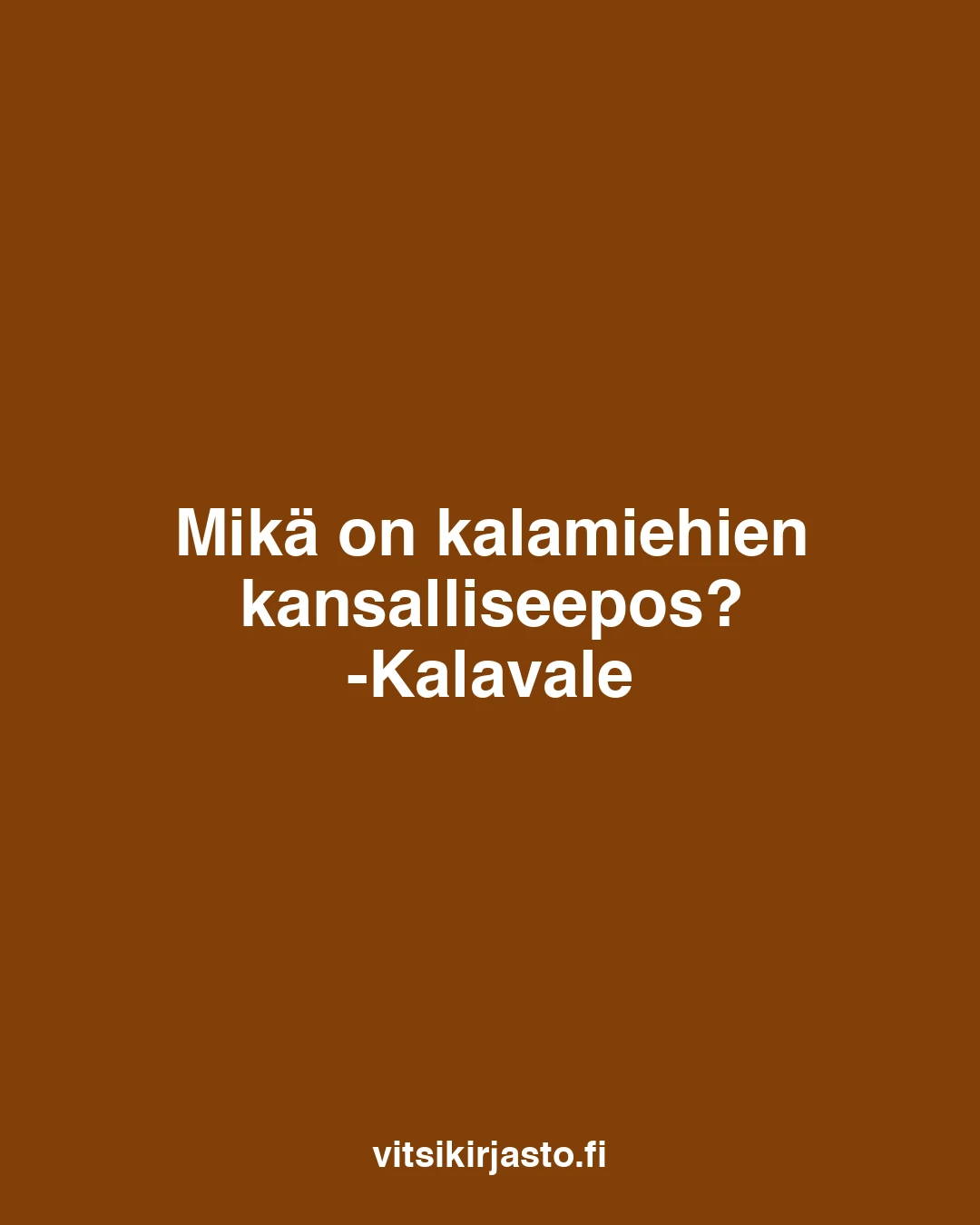 Mikä on kalamiehien kansalliseepos?