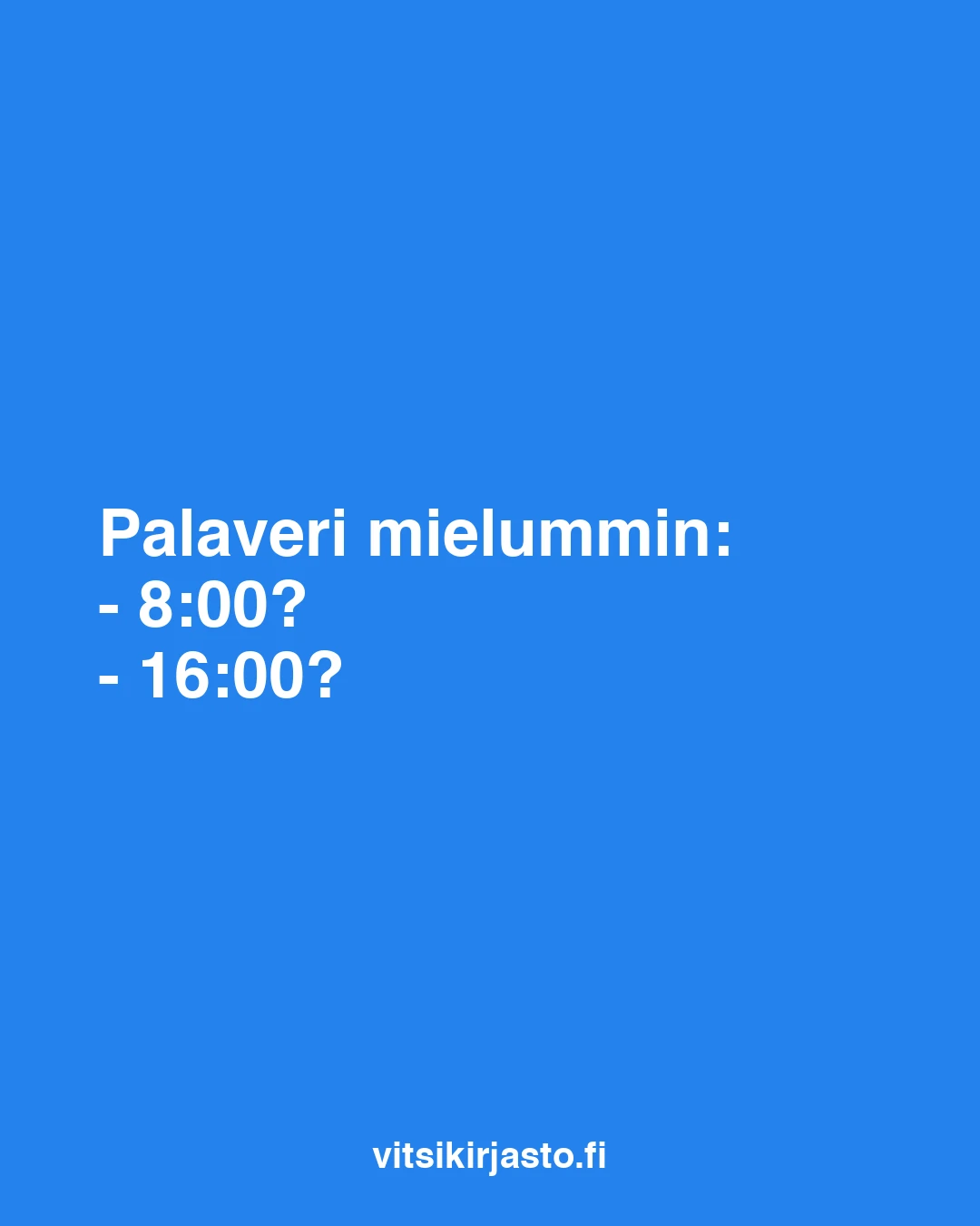 Palaveri mielummin