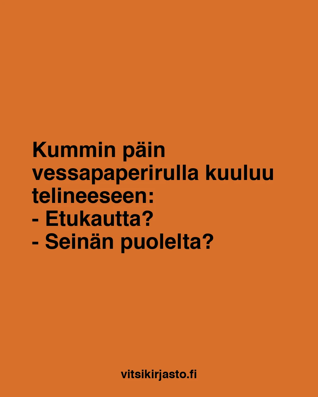 Kummin päin vessapaperirulla kuuluu telineeseen