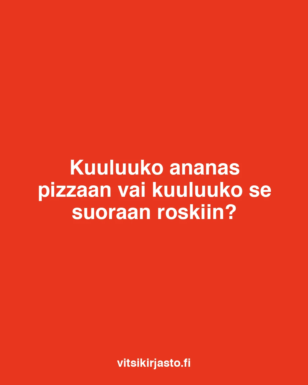 Kuuluuko ananas pizzaan