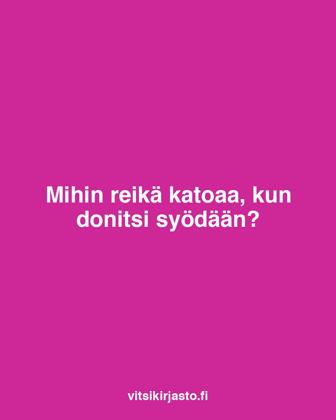 Mihin reikä katoaa