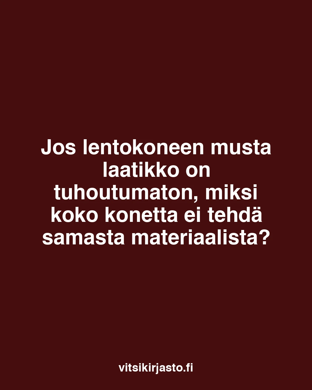Jos lentokoneen musta laatikko on tuhoutumaton