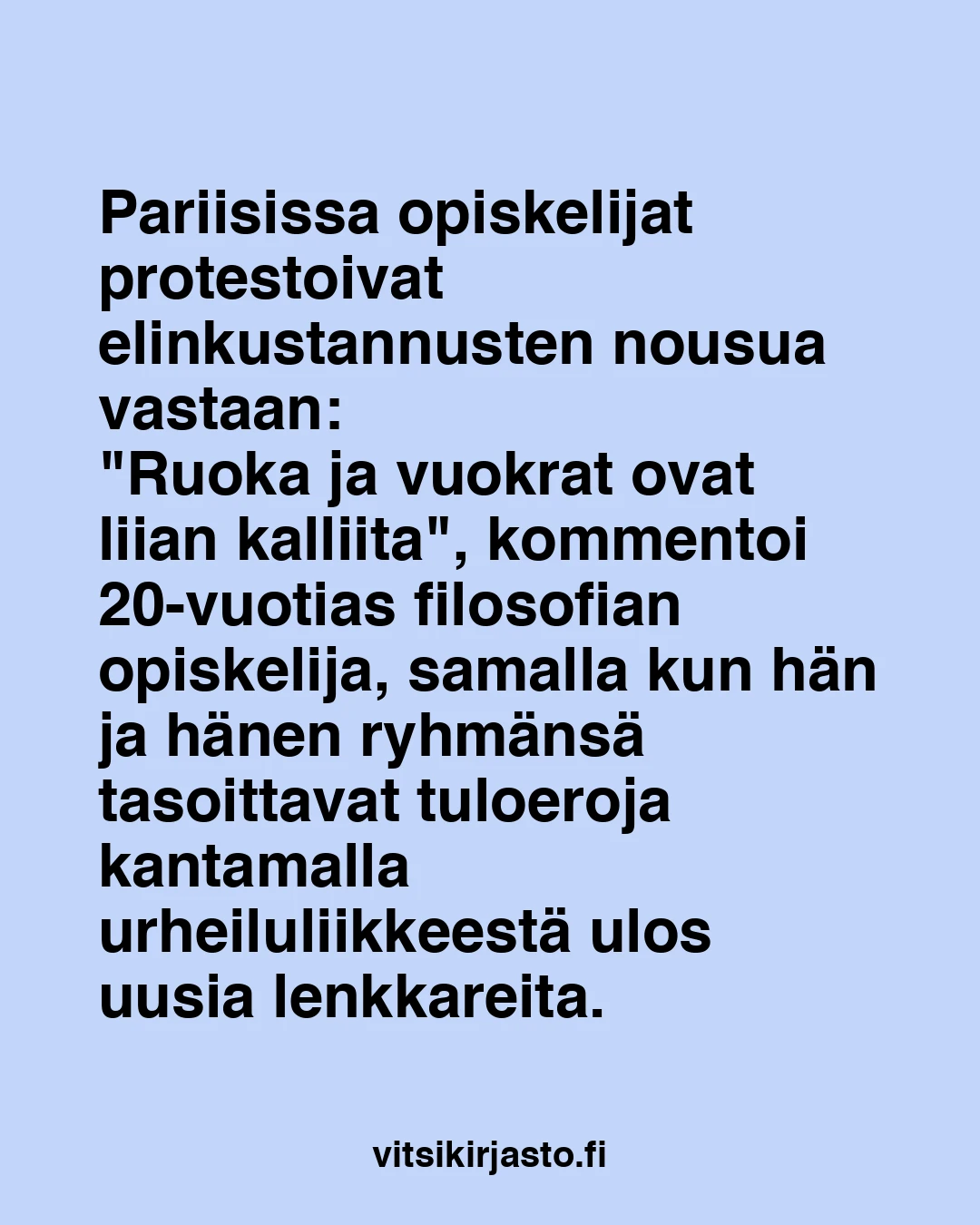 Pariisissa opiskelijat protestoivat elinkustannusten